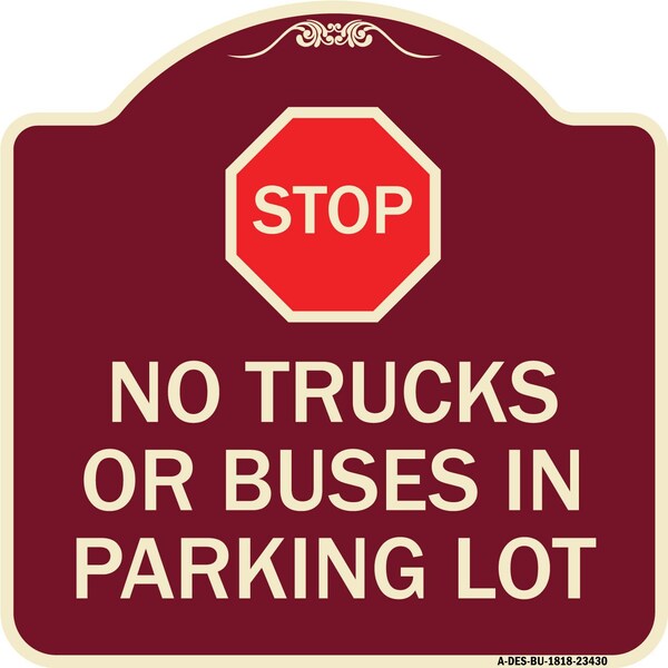 Signmission Parking Lot Rules Stop No Trucks or Buses in Parking Lot Heavy-Gauge Alum, 18" x 18", BU-1818-23430 A-DES-BU-1818-23430 - main
